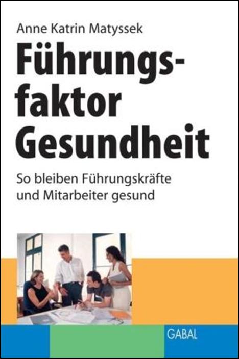 Führungsfaktor Gesundheit